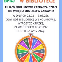 Koło Fortuny w filii w Skolimowie 23.02-13.03.2026 r.
