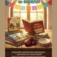 ¡HOLA! Lectura de cuentos en español en la biblioteca- wyjątkowe spotkania dla dzieci z książeczkami w języku hiszpańskim