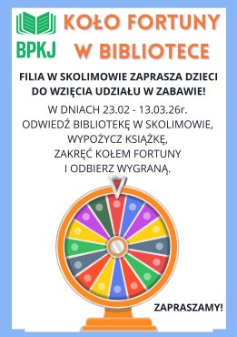 Koło Fortuny w filii w Skolimowie 23.02-13.03.2026 r.